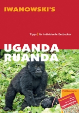 Uganda Ruanda - Reisef&uuml;hrer von Iwanowski - Heiko Hooge