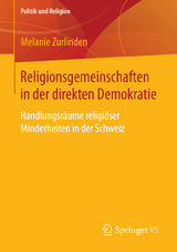 Religionsgemeinschaften in der direkten Demokratie - Melanie Zurlinden