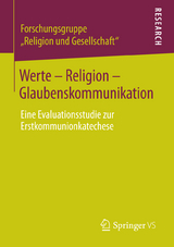 Werte - Religion - Glaubenskommunikation -  Forschungsgruppe &bdquo;Religion und Gesellschaft&ldquo;