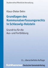 Grundlagen des Kommunalverfassungsrechts in Schleswig-Holstein - Klaus-Dieter Dehn