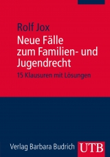 Neue F&auml;lle zum Familien- und Jugendrecht - Rolf Jox