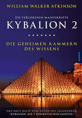 Kybalion 2 - Die geheimen Kammern des Wissens - William Walker Atkinson,  Drei Eingeweihte