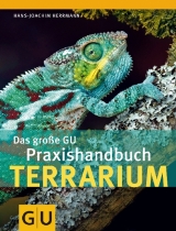 Das gro&szlig;e GU Praxishandbuch Terrarium - Hans-Joachim Herrmann