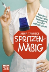 Spritzenm&auml;&szlig;ig - Anna Tarneke