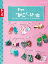 Freche Fimo&reg;-Minis - Simone Beck