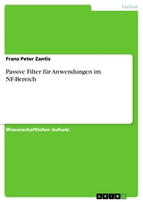 Passive Filter für Anwendungen im NF-Bereich - Franz Peter Zantis