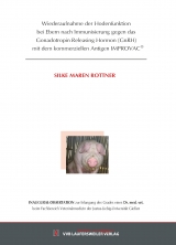 Wiederaufnahme der Hodenfunktion bei Ebern nach Immunisierung gegen das Go-nadotropin Releasing Hormon (GnRH) mit dem kommerziellen Antigen IMPROVAC&reg; - Silke Rottner