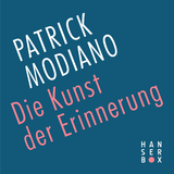Die Kunst der Erinnerung - Patrick Modiano