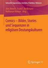 Comics - Bilder, Stories und Sequenzen in religi&ouml;sen Deutungskulturen - 