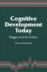 Cognitive Development Today - Peter A A Sutherland