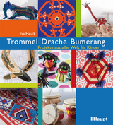 Trommel, Drache, Bumerang - Eva Hauck