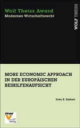 More Economic Approach in der Europ&auml;ischen Beihilfenaufsicht - Sven R. Siebert
