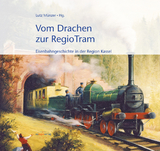 Vom Drachen zur RegioTram - G&uuml;nter Klotz, Klaus-Peter Lorenz, Klaus Schulte, Rainer Meyfahrt, Peter Zander, Volker Kn&ouml;ppel, Folckert L&uuml;ken-Isberner