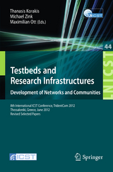 Testbeds and Research Infrastructure: Development of Networks and Communities - 