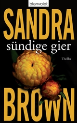 S&uuml;ndige Gier - Sandra Brown