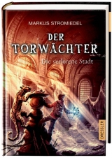 Der Torw&auml;chter - Die verlorene Stadt - Markus Stromiedel