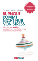 Burnout kommt nicht nur von Stress - Mirriam Prie&szlig;