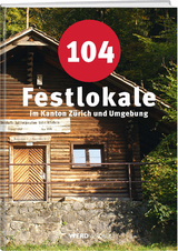 104 Festlokale im Kanton Z&uuml;rich und Umgebung