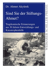 Sind Sie der Stiftungs-Ahmet? - Ahmet Aky&uuml;rek