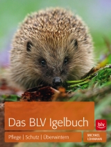Das BLV Igelbuch - Michael Lohmann