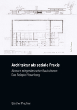Architektur als soziale Praxis - G&uuml;nther Prechter