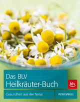 Das BLV Heilkr&auml;uter-Buch - Peter Spiegel