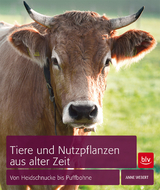Tiere und Nutzpflanzen aus alter Zeit - Anne Webert
