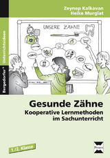 Gesunde Z&auml;hne - Zeynep Kalkavan, Heike Murglat
