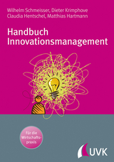 Handbuch Innovationsmanagement - Matthias Hartmann, Wilhelm Schmeisser, Dieter Krimphove, Claudia Hentschel