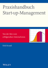 Praxishandbuch Start-up-Management - Erik Strau&szlig;