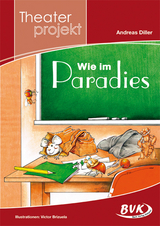 Theaterprojekt: Wie im Paradies - Andreas Diller