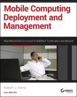 Mobile Computing Deployment and Management -  Robert J. Bartz