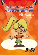 R&uuml;cken&uuml;bungen f&uuml;r Kindergartenkinder mit Svenja - Ben Hageman, Suzy Schorrewegen, Rinus van Nieuwenborgh