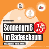 Sonnengru&szlig; im Badeschaum (Badebuch) - Joachim Becker