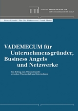 Vademecum f&uuml;r Unternehmensgr&uuml;nder, Business Angels und Netzwerke - Heinz Klandt, P&auml;r O Hakansson, Frank Motte