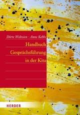 Handbuch Gespr&auml;chsf&uuml;hrung in der Kita - D&ouml;rte Weltzien, Anne Kebbe