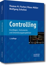 Controlling - Thomas M. Fischer, Klaus Möller, Wolfgang Schultze