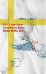 Nils Holgerssons wunderbare Reise durch Schweden - Selma Lagerl&ouml;f