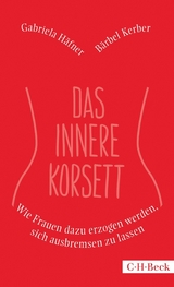 Das innere Korsett - Gabriela H&auml;fner, B&auml;rbel Kerber
