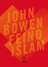 Feind Islam - John R. Bowen