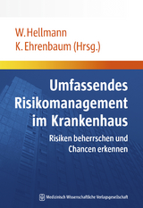 Umfassendes Risikomanagement im Krankenhaus - 