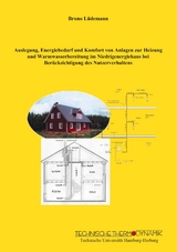 Auslegung, Energiebedarf und Komfort von Anlagen zur Heizung und Warmwasserbereitung im Niedrigenergiehaus bei Ber&uuml;cksichtigung des Nutzerverhaltens - Bruno L&uuml;demann