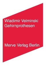 Gehirnprothesen - Wladimir Velminski