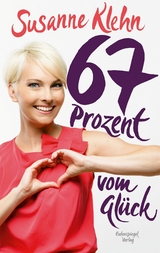 67 Prozent vom Gl&uuml;ck - Susanne Klehn