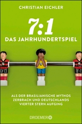 7:1 &ndash; Das Jahrhundertspiel - Christian Eichler