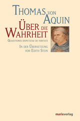 &Uuml;ber die Wahrheit - Thomas von Aquin, (&Uuml;bers. (&Uuml;bers. Stein Edith)