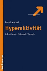 Hyperaktivit&auml;t - Bernd Ahrbeck