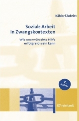 Soziale Arbeit in Zwangskontexten - Harro Dietrich K&auml;hler, Patrick Zobrist