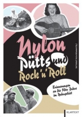 Nylon, P&uuml;tts und Rock'n'Roll - 