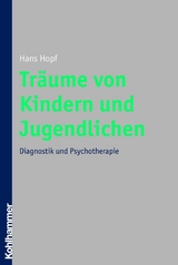 Tr&auml;ume von Kindern und Jugendlichen - Hans Hopf